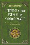 A. Crowley - Oefenboek Voor Astraal- En Symboolmagie