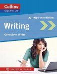 Genevieve White - Collins English for Life - Upp-Int B2+: Writing