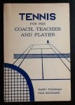 Harry Fogleman, Paul Bouchard - Tennis for the Coach, Teacher and Player