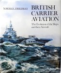 Norman Friedman - British Carrier Aviation
