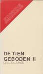 Douma, Dr. J. - De tien geboden II (vierde tot zesde gebod) [Ethische Bezinning, deel 3]