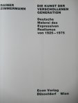 Zimmermann, Rainer - Die Kunst der verschollenen Generation. Deutsche malerei des expressiven realismus von 1925 bis 1975