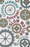 Claudia Hammond - Supersnel slow motion
