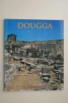 Mustapha Khanoussi - Dougga  Sites et monuments de Tunisie  (Tunesie)