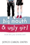 Joyce Carol Oates - Big Mouth & Ugly Girl