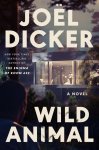 Joel Dicker - Wild Animal Joel Dicker - Wild Animal