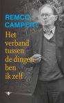 Remco Campert - Het verband tussen de dingen ben ik zelf