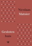 Matsier, Nicolaas - Gesloten huis