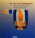 A. van Dissel, B. Schoenmaker - Het officierskruis voor eervolle langdurige dienst