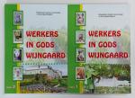 Schipper, Anton - SET 2 delen: Werkers in Gods wijngaard - filatelistisch register van personen uit de kerkgeschiedenis