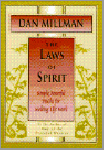 Millman, Dan - The Laws of Spirit / Simple, Powerful Truths for Making Life Work