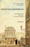 Wely, Max Prick van/ Rabé, Chris - Roem van Amsterdam. Het dagelijks leven van weleer in liederen bezongen