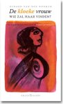 Gerard van den Boomen - De kloeke vrouw, wie zal haar vinden? de wijsheid van Spreuken in haiku's en tanka's