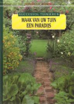Redactie Reader's Digest - MAAK VAN UW TUIN EEN PARADIJS