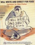 Alan Parker - Will Write and Direct for Food
