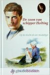 Schippers, W. - De zoon van schipper Holting *nieuw* --- Op de vlucht als een misdadiger
