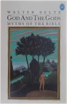 Walter Beltz - God And The Gods - Myths of the Bible