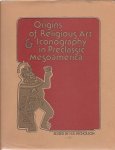 NICHOLSON, H.B. [Ed.] - Origins of Religious Art & Iconography in Preclassic Mesoamerica.