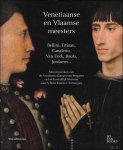 Collectief - Venetiaanse en Vlaamse Meesters,Bellini, Tiziano, Canaletto - Van Eyck, Bouts, Jordaens,.
