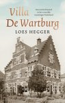 Loes Hegger - Villa De Wartburg Een toevluchtsoord in het verzuilde naoorlogse Nederland