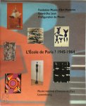  - L'ecole de Paris? 1945-1964