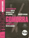 Saviano, Roberto .. Vertaald   uit het Italiaans door Karoline Sabbatino-Heybroek en Elke Parsa, - Gomorra - Een reis door het imperium van de camorra en een  bloedstollend verslag over de werkwijze van de Camorra .. verfilmd door Matteo Garrone