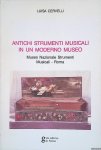 Cervelli, Luisa - Antichi strumenti musicali in un moderno museo: Museo Nazionale Strumenti Musicali - Roma Cervelli, Luisa - Antichi strumenti musicali in un moderno museo: Museo Nazionale Strumenti Musicali - Roma