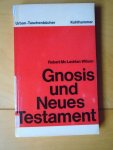 Wilson, Robert McLachlan - Gnosis und Neues Testament