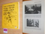 Cohen, Stan - The Streets Were Paved with Gold. A Pictorial History of the Klondike Gold Rush 1896-1899