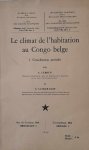 LEBRUN A., VANDER ELST N. - Le climat de l'habitation au Congo Belge. Considérations générales.