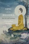 Chittadhar Hrdaya, Todd Lewis - The Epic of the Buddha  His Life and Teachings