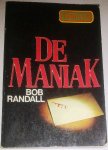 Randall, Bob - De maniak