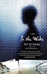 Per Petterson - In the Wake