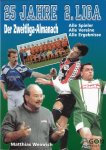 Weinrich, Matthias - 25 Jahre 2. Liga - Der Zweitliga-Almanach -Alle Spieler Alle Vereine, Alle Ergebnisse