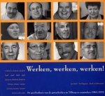 Stads, Jan & Paul Spapens, Henk van Doremalen - Werken, werken, werken! De Geschiedenis van de Gastarbeiders in Tilburg en Omstreken 1963 - 1975.