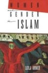 Leila Ahmed - Women and Gender in Islam