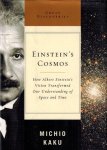 Kaku, Michio - Einstein's Cosmos -How Albert Einstein's Vision Transformed Our Understanding of Space and Time