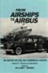 William Matthew Leary - From Airships to Airbus vol. 2 The History of Civil and Commercial Aviation - Pioneers and operations