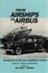 William Matthew Leary 216252 - From Airships to Airbus vol. 2 The History of Civil and Commercial Aviation - Pioneers and operations