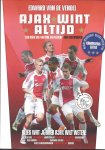 Vendel, Edward van de - Ajax wint altijd - kampioenseditie -Alles wat je over Ajax wilt weten!