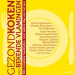 Tom Botte - Gezond koken met bekende Vlamingen