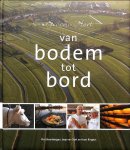 Steenbergen, Pim / Dort, Jaap van / Ringers, Hans - Groene hart van bodem tot bord.