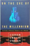 Conor Cruise O'Brien - On the Eve of the Millennium