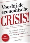 THYS, GUIDO - Voorbij de economische crisis! - Wat succesvolle ondernemers al jaren weten en vooral: wat ze eraan gedaan hebben. Met werkboek