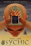 Debra Lynne Katz - You Are Psychic Debra Lynne Katz - You Are Psychic
