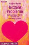 Dahlke, Rüdiger - Herz(ens) Probleme Dahlke, Rüdiger - Herz(ens) Probleme