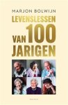 Marjon Bolwijn - Levenslessen van 100-jarigen