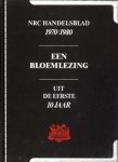 ROOY, MAX VAN (SAMENSTELLING) - NRC Handelsblad 1970 / 1980. Een bloemlezing uit de eerste 10 jaar