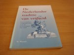 Wessels, M - De Nederlandse traditie van vrijheid - Een vruchtbare voedingsbodem voor de hervormingen van 1848