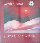 Parks, Gordon - A Star for Noon : an Homage to Women in Images, Poetry, and Music + CD